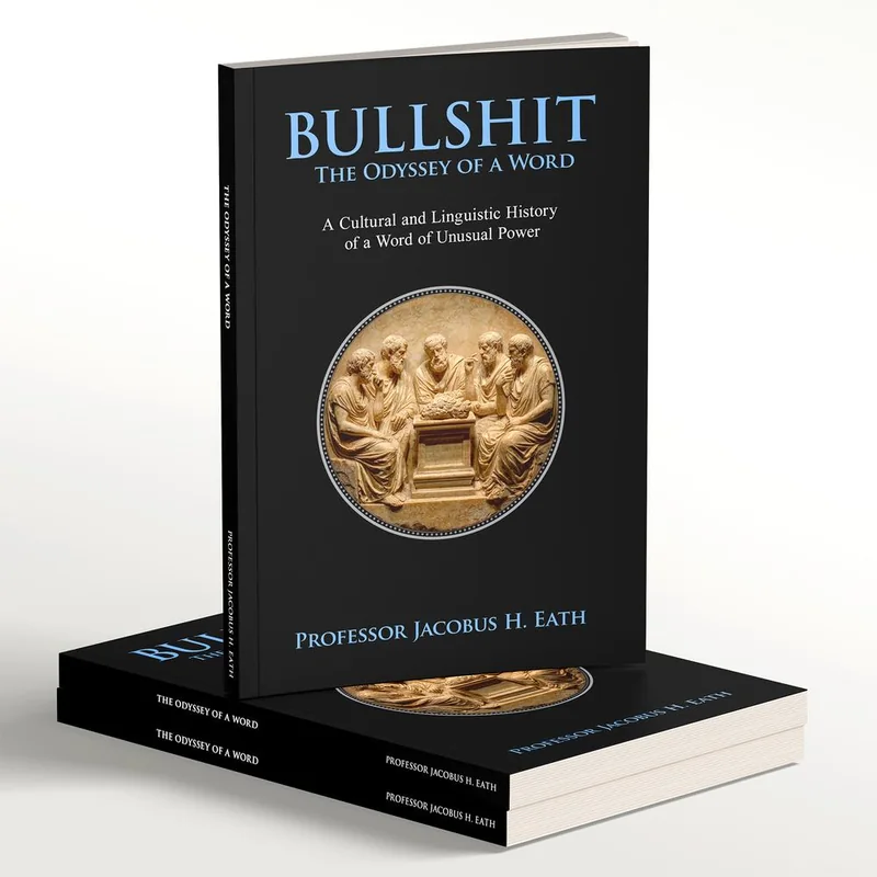 BULLSHIT: The Odyssey of a Word paperback