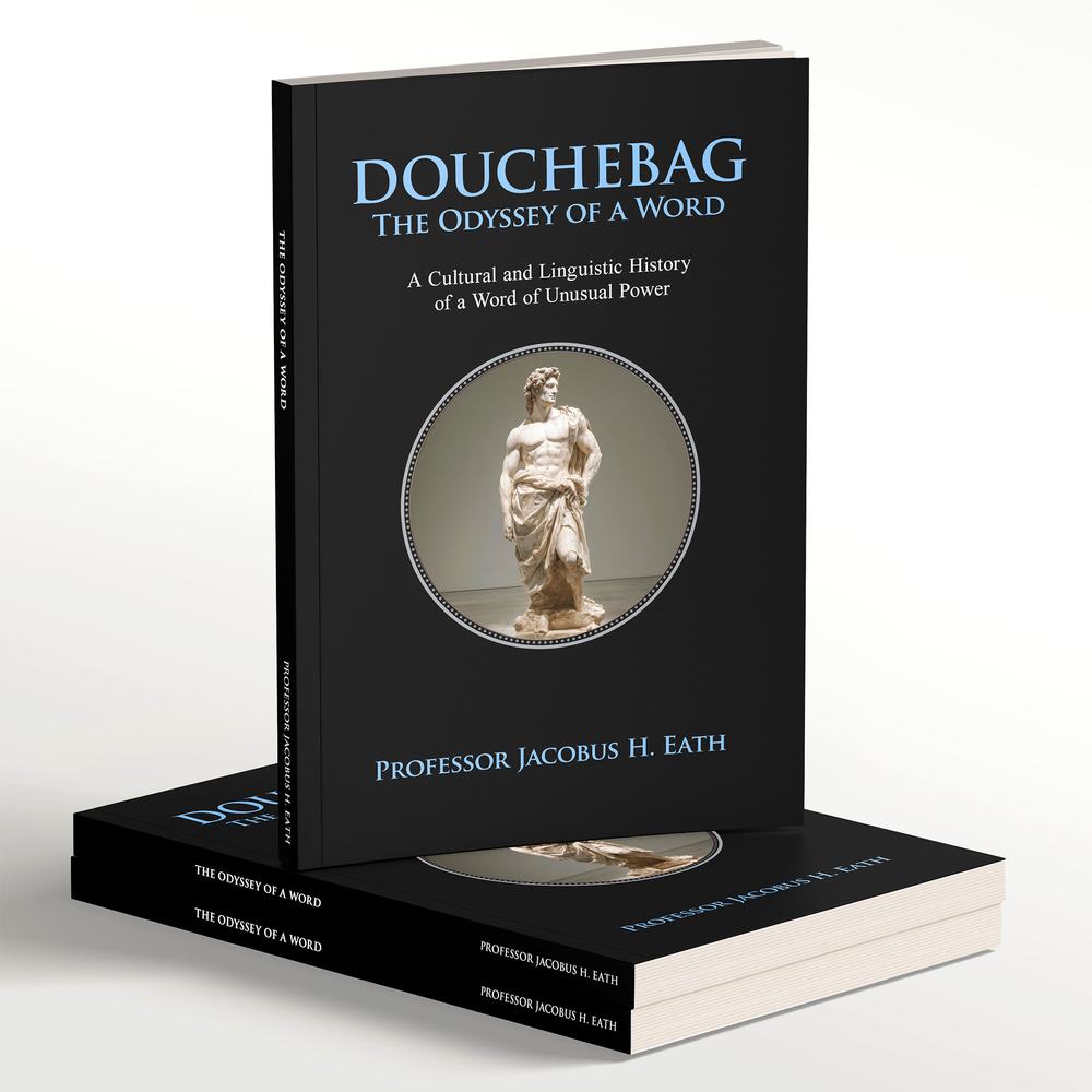 DOUCHEBAG The Odyssey of a Word book